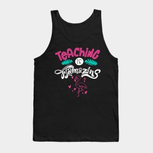 teaching is flamazing Tank Top